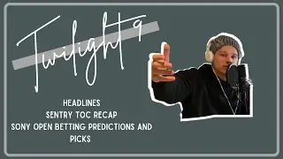 Ep. 22 Sony Open Betting Predictions and Picks, Sentry Recap