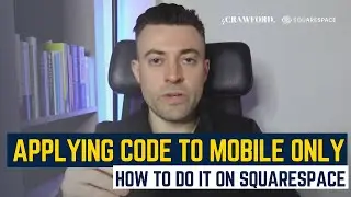 How to Apply Code to Mobile Only on Squarespace