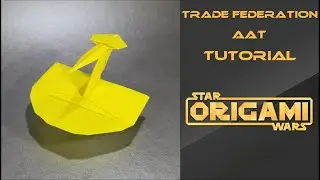 Star Wars Origami Tutorial: Trade Federation AAT (Armored Assault Tank)