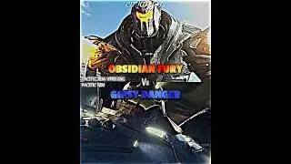Gipsy Danger vs Obsidian Fury #gipsydanger #pacificrim #pacificrimuprising #vsbattle #vsedit #wis