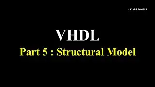 VHDL Tutorial Part 5 | Structural Model in VHDL