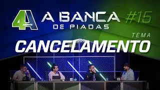 BANCA DE PIADAS ( PODCAST) - CANCELAMENTO - #15