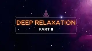 Inner Journey - Deep Stillness & Meditative Flute - Part II