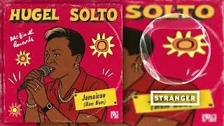 HUGEL, Solto - Jamaican (Bam Bam) (Solerum Extended Remix)