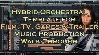 Hybrid Orchestral Template for Film, TV, Video Games & Trailer Music Production (Cubase 10 & VE PRO)