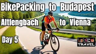 Day 05 -10 Day Solo Bikepacking / Altlengbach to Vienna / Danube Cycle Path -from Passau to Budapest