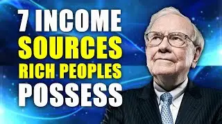 7 INCOME SOURCES RICH PEOPLE POSSESS