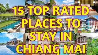 15 Top-Rated Places to Stay in Chiang Mai