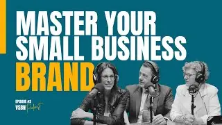 Master Your Small Business Brand - VSBN Podcast