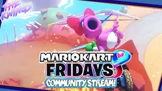 Mario Kart Fridays - Happy Friday Everyone!
