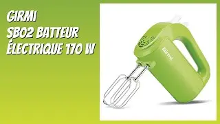 AVIS (2025) : Girmi SB02 Batteur &eacute;lectrique 170 W. D&Eacute;TAILS