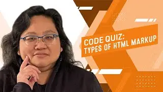 Coding for Beginners: Code Quiz #4—Types of HTML Markup