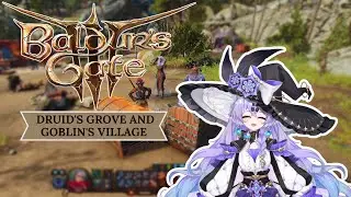 Baldur's Gate 3: Druid's Grove and Goblin's Village