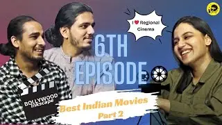 Best Indian Movies | Baahubali | Horror | Regional Cinema | Podcast Episode 6 Part 2