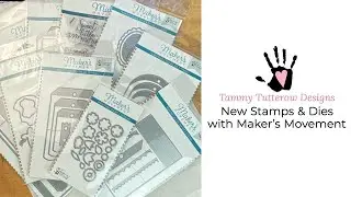 New Stamps & Dies with Maker's Movement