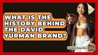 What Is The History Behind The David Yurman Brand? - The Rich And Famous Files