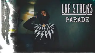 Lnf Stacks - Parade ( Official Video ) | ​⁠​@FilmedByMaze