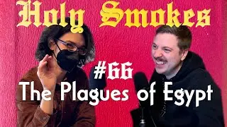 The Plagues of Egypt (w/ May Regan) HSSB#66