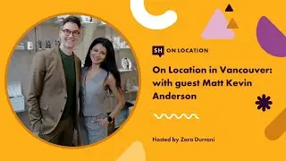 On Location in Vancouver S1 Ep 07 with Matt Kevin Anderson