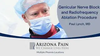 Watch A Genicular Nerve Block And Radiofrequency Ablation Procedure | Arizona Pain