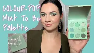 COLOURPOP MINT TO BE PALETTE REVIEW, SWATCHES, AND TUTORIAL!