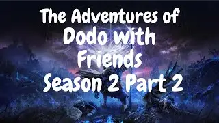 Elden Ring Nightreign: The Adventures of Dodo with Friends! | Season 2 Part 2