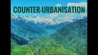 Counter-Urbanisation & Negative Externalities