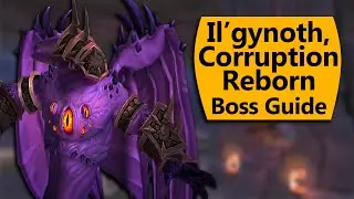 Il'gynoth, Corruption Reborn Raid Guide - Normal/Heroic Il'gynoth Ny'alotha Boss Guide