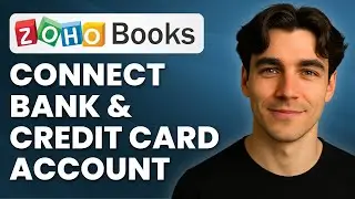 How To Connect Bank And Credit Card Accounts To Zoho Books (Tutorial 2025)
