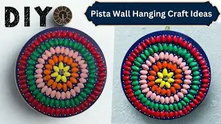 Pista Shell Wall Hanging Craft Ideas! Best Out Of Waste
