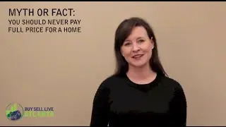 Myth or Fact? You Should Never Pay Full Price for a Home | Maura Neill, REALTOR