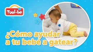 ⭐ Cómo ayudar a tu bebé a gatear | Recomendaciones y actividades Tool-be
