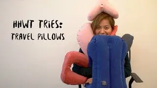 HHWT Tries: Travel Pillows