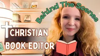 Behind the Scenes of a Christian Book Editor (And How You Can Become One)
