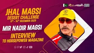 Mir Nadir Magsi || A-Prepared Category Racer || Interview || Jhal Magsi Desert Challenge 2025