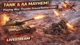 War Thunder LIVE : Tanks & AA mayhem! IS-3 crushing 7.3 BR  17/2