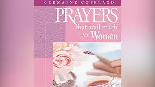 Free Audio Book Preview - Prayers that Avail Much for Women - Germaine Copeland
