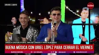 Buena m&uacute;sica con Uriel L&oacute;pez para cerrar la semana en Buenas Noches