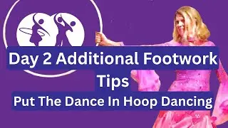 Day 2: Footwork Tips for More Dance Flow | Turnout & Diagonal Steps