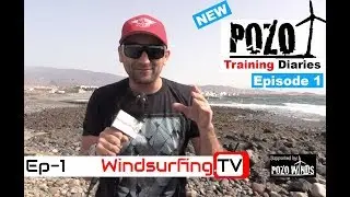 2017 - Proffitt's Training Diaries &ndash; Pozo - EP1 - Windsurfing.TV
