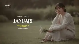 Januari - Glenn Fredly | Cover Acoustic By VANA (with lyrics)