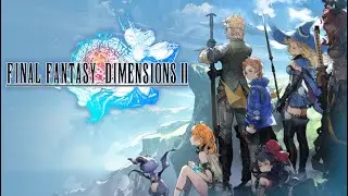 Final Fantasy Dimensions II Playthrough: Part 59