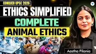 Ethics Simplified for UPSC : Complete Animal Ethics for GS4
