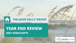 Joan Kelly Group 2021 Year End Review