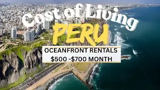 Retire in Peru Cost of Living Rents $500 to $700 a Month