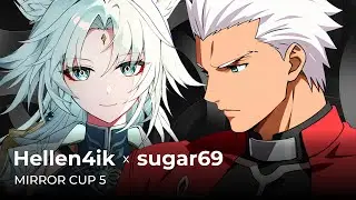 Mirror Cup 5 | Hellen4ik vs sugar69 | Comms: Singollo & yaDeputat
