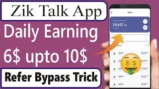 Zik Talk App , Withdrawal Proces , Refer bypass trick . #ziktalk  @Allinone.crypto