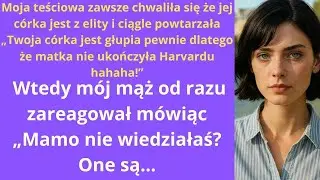 Moja teściowa zawsze chwaliła się, że jej córka jest z elity i ciągle powtarzała: „twoja córka jest