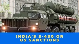 India's S-400 deal and US CAATSA sanctions