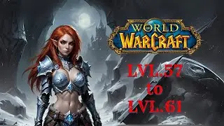 WoW Frost Death Knight Lvl 57 to Lvl 61 #8